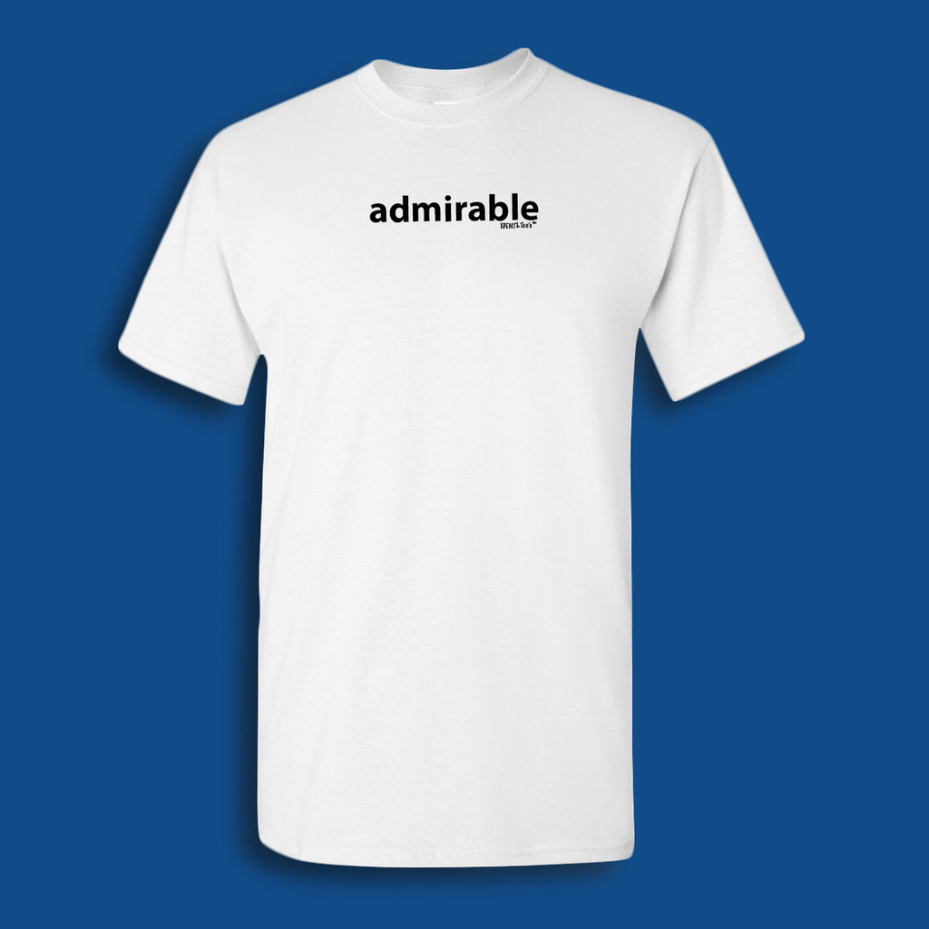 IDENTI·Tee's Word of the Day 1/17/2017:  ADMIRABLE